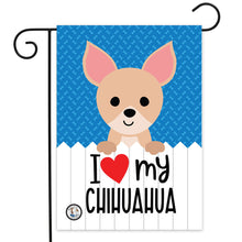 I Love My Chihuahua Garden Flag