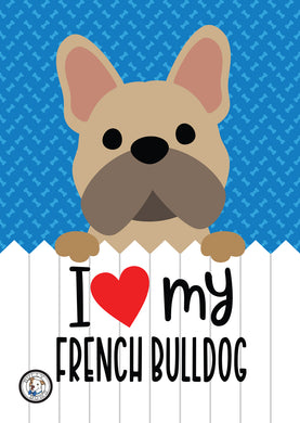 I Love My French Bulldog Garden Flag